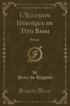 L'Illusion Heroique de Tito Bassi