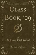 Class Book, '09 (Classic Reprint)