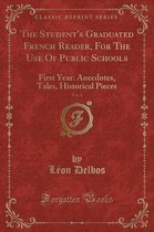 The Student's Graduated French Reader, for the Use of Public Schools, Vol. 1