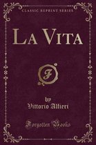 La Vita (Classic Reprint)