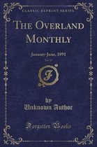 The Overland Monthly, Vol. 17