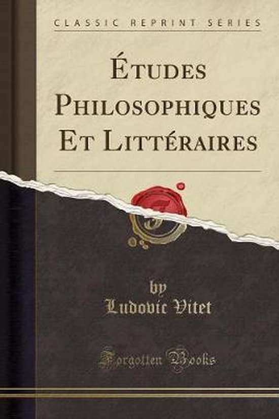 Études Philosophiques Et Littéraires (Classic Reprint)