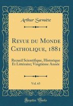 Revue Du Monde Catholique, 1881, Vol. 65