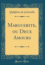 Marguerite, Ou Deux Amours (Classic Reprint)