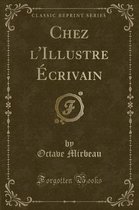 Chez l'Illustre Ecrivain (Classic Reprint)