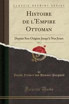 Histoire de l'Empire Ottoman, Vol. 2