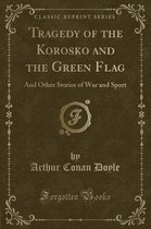 Tragedy of the Korosko and the Green Flag