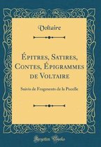 Epitres, Satires, Contes, Epigrammes de Voltaire