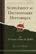 Supplement Au Dictionnaire Historique, Vol. 3 (Classic Reprint)