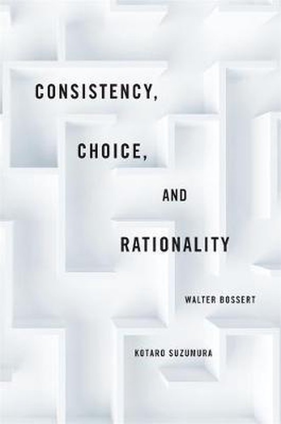 Consistency, Choice, And Rationality - cover