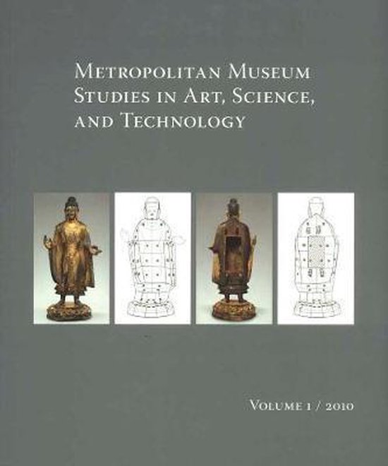 Metropolitan Museum Studies in Art, Science, and Technology, Volume 1, 2010