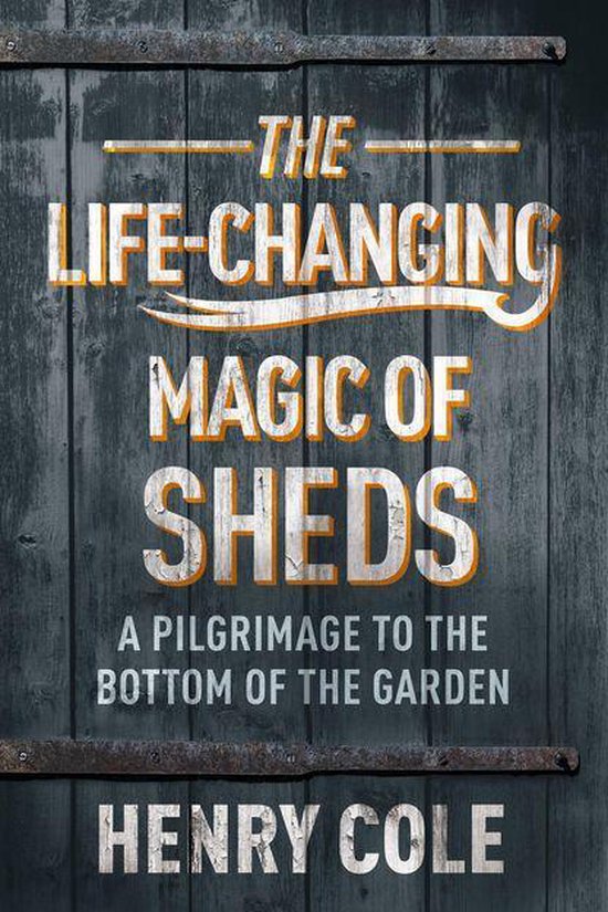 The Life-Changing Magic of Sheds - cover