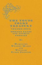 The Young Folks Treasury - Volume Four - Modern Tales and Animal Stories