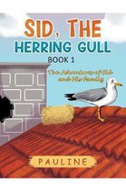 Sid, the Herring Gull - Book 1