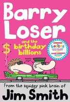 Barry Loser - Barry Loser and the birthday billions (Barry Loser)