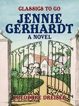 Classics To Go - Jennie Gerhardt A Novel