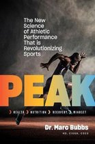 Peak: The New Science of Athletic Performance That Is Revolutionizing Sports