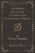 Chambers's Miscellany of Useful and Entertaining Tracts (Classic Reprint)