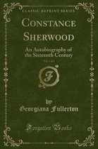 Constance Sherwood, Vol. 1 of 2