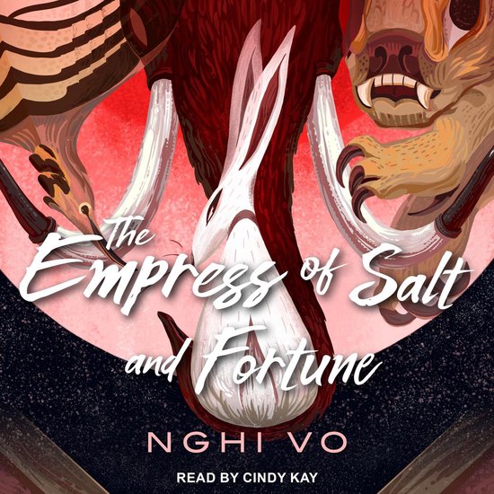 De omslag van "The Empress of Salt and Fortune" met een witte konijn voor een rood-roze achtergrond, omringd door delen van mythische wezens.