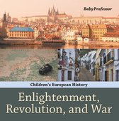 Enlightenment, Revolution, and War Children's European History