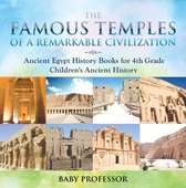 The Famous Temples of a Remarkable Civilization - Ancient Egypt History Books for 4th Grade Children's Ancient History