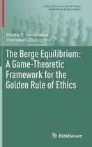 The Berge Equilibrium: A Game-Theoretic Framework for the Golden Rule of Ethics