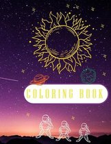 Coloring book: everything about galaxy gift for Kids 4 to 10 years book size 8.5" x "11 inches 50 page with matte cover finish