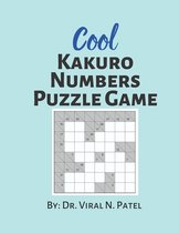 Cool Kakuro Numbers Puzzle Game: Kakuro Puzzle Book