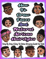 How To Draw Faces And Natural African Hairstyles