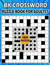 BK Crossword puzzle book for adults 1: Large print crossword book for adults & seniors - 100 Puzzle from (BK Bouchama)