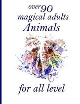 over 90 magical adults Animals for all level