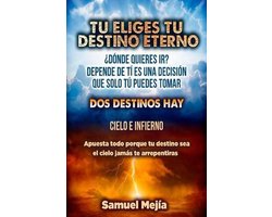 Tu Eliges Tu Destino Eterno