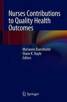 Nurses Contributions to Quality Health Outcomes