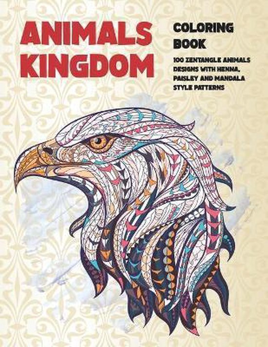Animals kingdom Coloring Book 100 Zentangle Animals Designs with