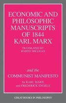 The Economic and Philosophic Manuscripts of 1844 Karl Marx and the Communist Manifesto