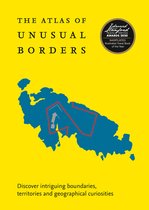 The Atlas of Unusual Borders Discover intriguing boundaries, territories and geographical curiosities