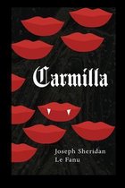 Carmilla Annotated and Illustrated Edition by Joseph Sheridan Le Fanu