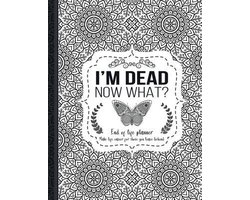 I'm Dead Now What?