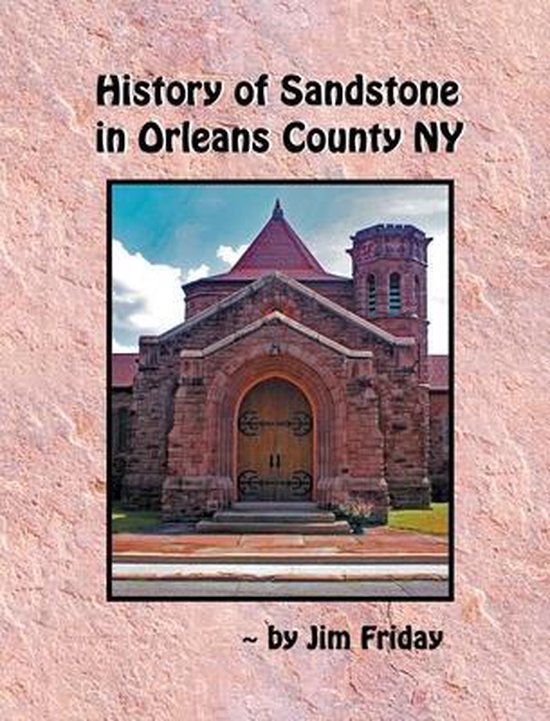 History of Sandstone in Orleans County NY - cover