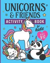 Unicorns & Friends Activity Book for Kids Ages 8-12