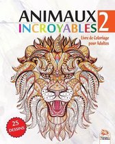 Animaux Incroyables 2