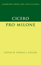Cambridge Greek and Latin Classics- Cicero: Pro Milone