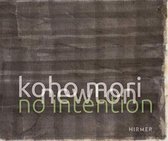 Koho Mori-Newton: No Intention