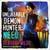 The Unlikeable Demon Hunter Lib/E: Need