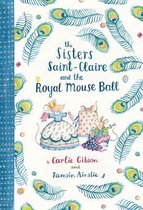 The Sisters Saint-Claire and the Royal Mouse Ball