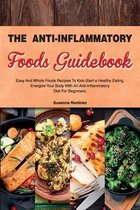 The Anti-Inflammatory Foods Guidebook