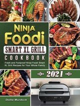 Ninja Foodi Smart XL Grill Cookbook 2021