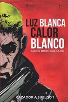 Luz Blanca/Calor Blanco