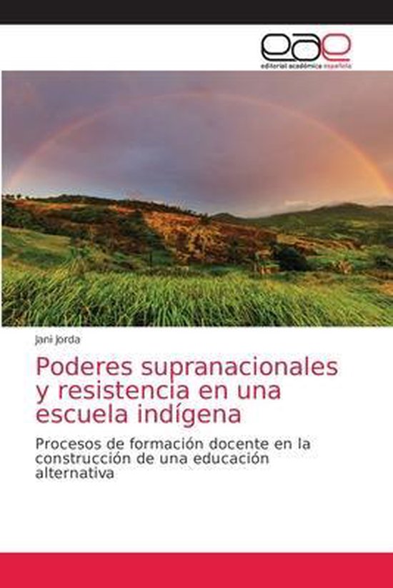 Poderes supranacionales y resistencia en una escuela indígena